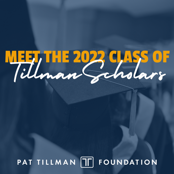 Pat Tillman Foundation Announces Its 2022 Tillman Scholars